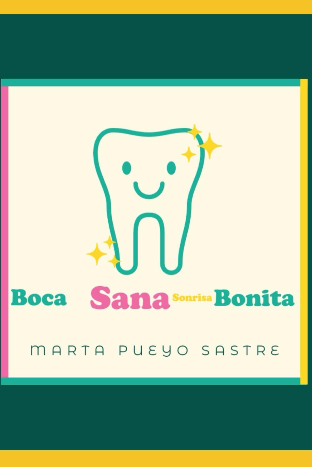Portada del libro Boca sana, sonrisa bonita de Marta Pueyo, guía sobre salud bucodental y cuidado diario para una sonrisa sana y estética.