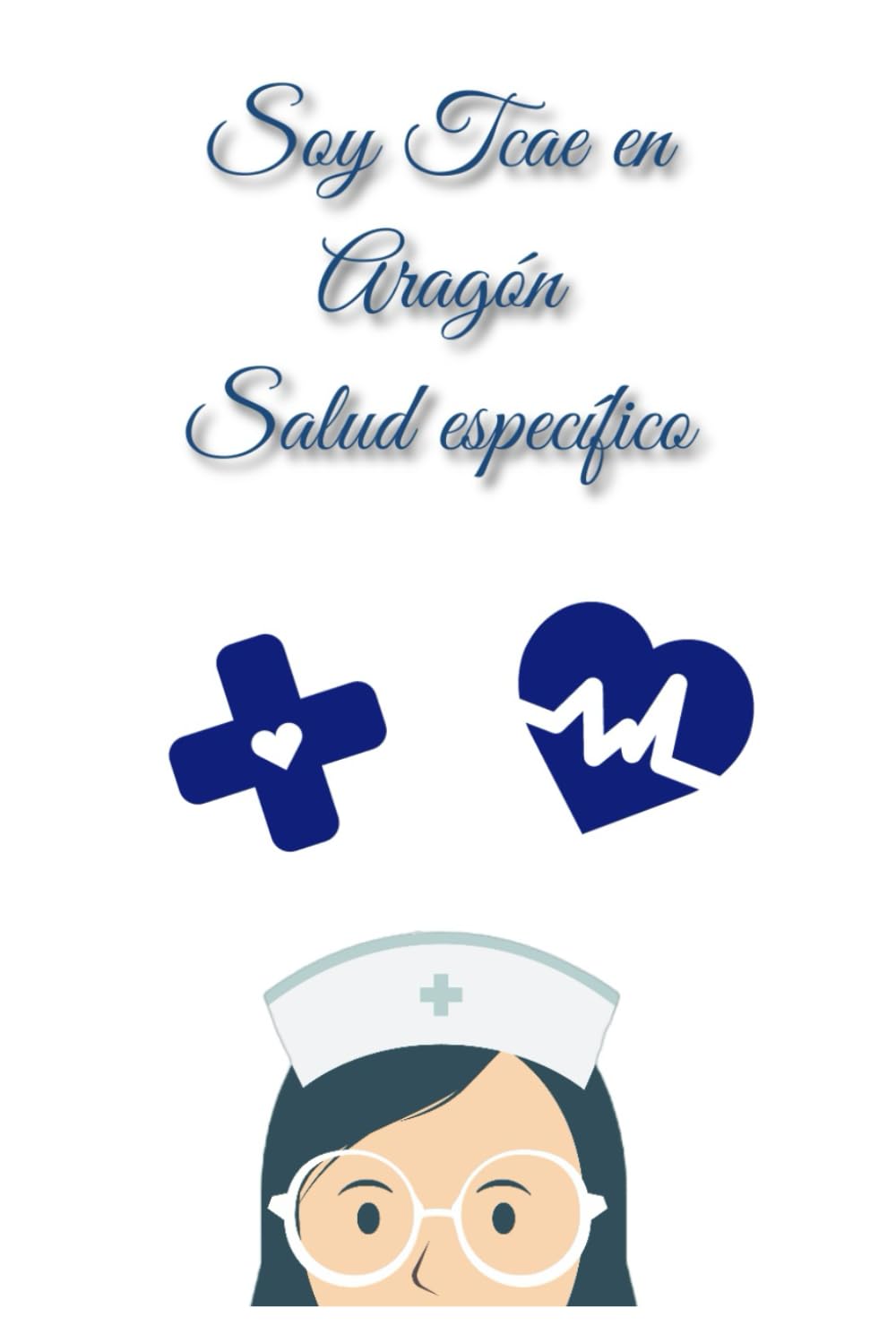 Portada del libro Soy TCAE en Aragón I de Marta Pueyo, guía adaptada con temario específico para las oposiciones TCAE en Aragón.