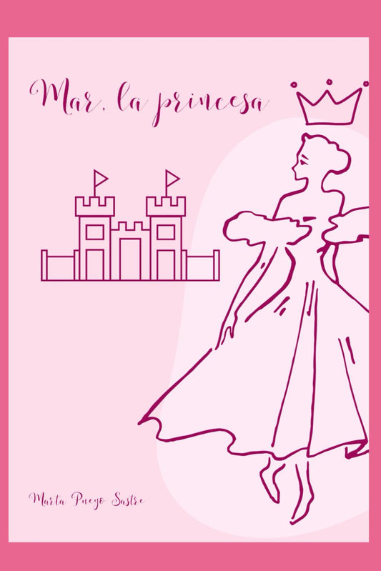 Portada del libro Mar, la princesa, escrito por Marta Pueyo. Relato sobre la fuerza interior, la diferencia y el valor de la empatía.