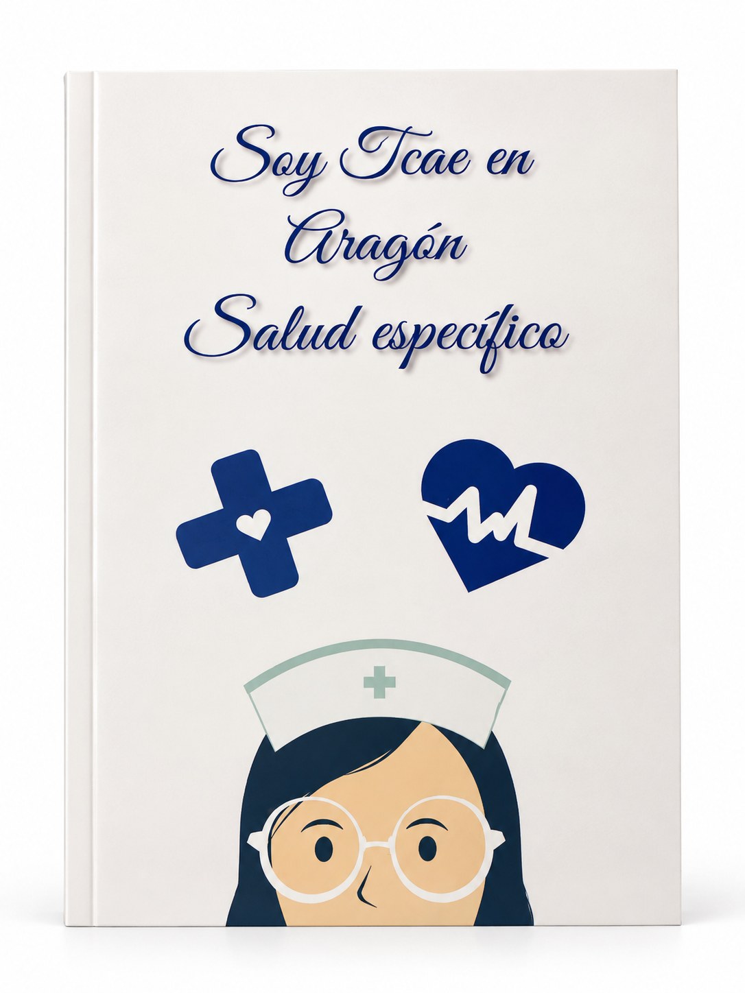 Portada de Soy TCAE en Aragón, Salud específico, volumen I de Marta Pueyo Sastre